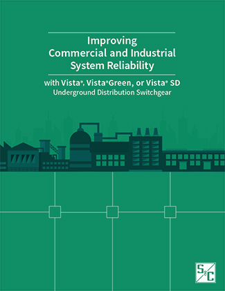 Improving Commercial and Industrial System Reliability with the Vista Underground Distribution Switchgear Family